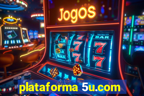 plataforma 5u.com